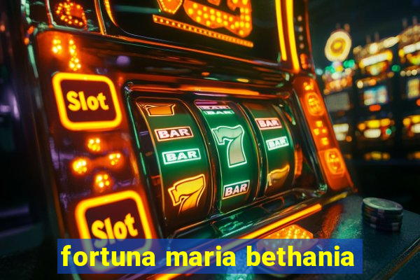 fortuna maria bethania